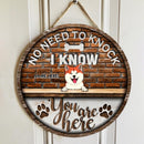 No Need To Knock, We Know You Are Here, Brick Wall, Personalized Dog Breeds Door Sign