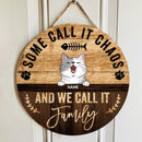 Some Call It Chaos And We Call It Family, Rustic Wooden Door Hanger, Personalized Cat Breeds Door Sign