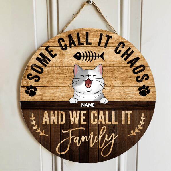 Some Call It Chaos And We Call It Family, Rustic Wooden Door Hanger, Personalized Cat Breeds Door Sign