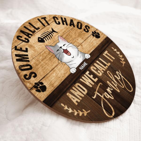 Some Call It Chaos And We Call It Family, Rustic Wooden Door Hanger, Personalized Cat Breeds Door Sign