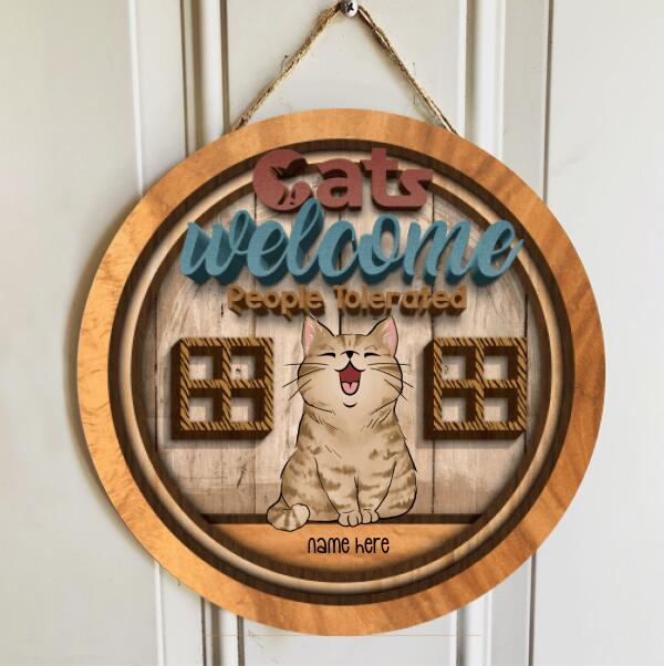 Cats Welcome People Tolerated - Wooden Door - Personalized Cat Door Sign