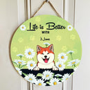 Life Is Better With Dogs - Daisy Field - Personalized Dog Door Sign