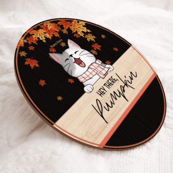 Hey There, Pumpkin - Cats Wear Scarf - Personalized Cat Door Sign