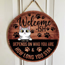 Welcome-ish - Depends On Who You Are - Personalized Cat Door Sign