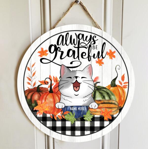 Always Be Grateful - Pumpkins and Cats - Personalized Cat Autumn Door Sign