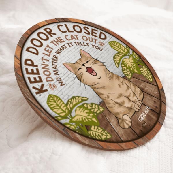 Keep Door Closed - Standing Chubby Cats Front Brick Wall - Personalized Cat Door Sign