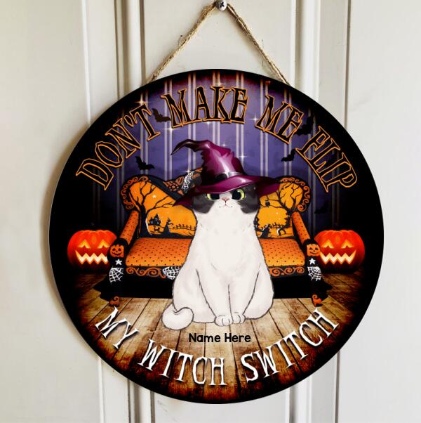 Don't Make Us Flip - Our Witch Switches - Personalized Cat Halloween Door Sign