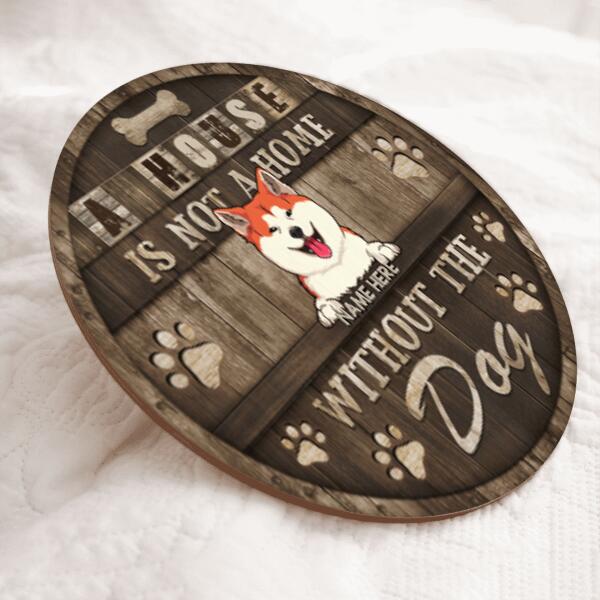 A House Not A Home Without The Dogs, Rustic Wooden Door Hanger, Personalized Dog Breeds Door Sign, Gifts For Dog Lovers