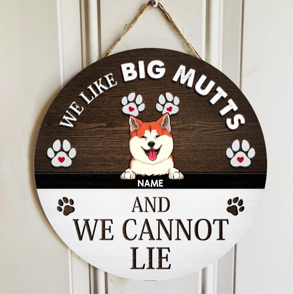 We Like Big Mutts And We Can Not Lie, Pawprints Wooden Sign, Personalized Dog Breeds Door Sign, Gifts For Dog Lovers