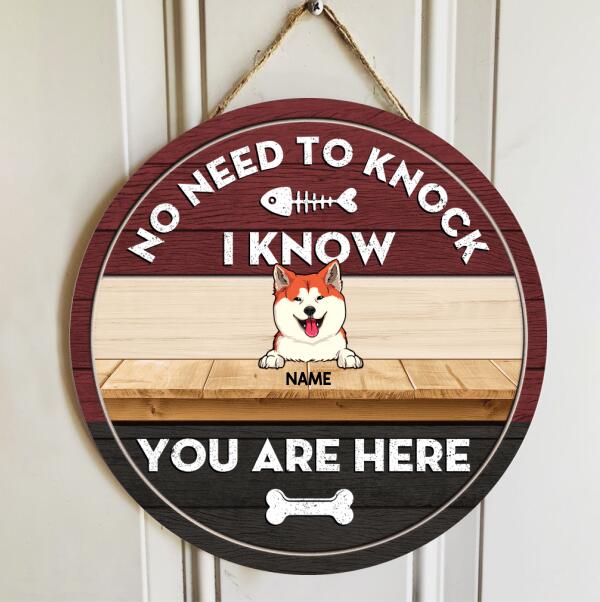 No Need To Knock I Know You Are Here, Custom Background Color Door Hanger, Personalized Dog & Cat Door Sign