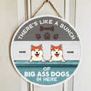 There's Like A Bunch Of Big Ass Dogs In Here, Blue Wooden Door Hanger, Personalized Dog Breeds Door Sign