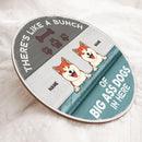 There's Like A Bunch Of Big Ass Dogs In Here, Blue Wooden Door Hanger, Personalized Dog Breeds Door Sign