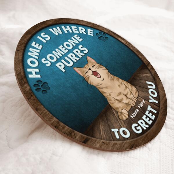 Home Is Where Someone Purrs To Greet You - Blue Wall - Personalized Cat Door Sign