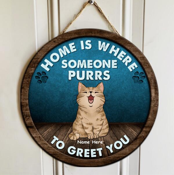 Home Is Where Someone Purrs To Greet You - Blue Wall - Personalized Cat Door Sign