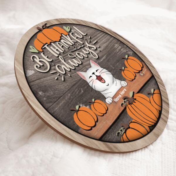 Be Thankful Always - Wood Background - Personalized Cat Door Sign