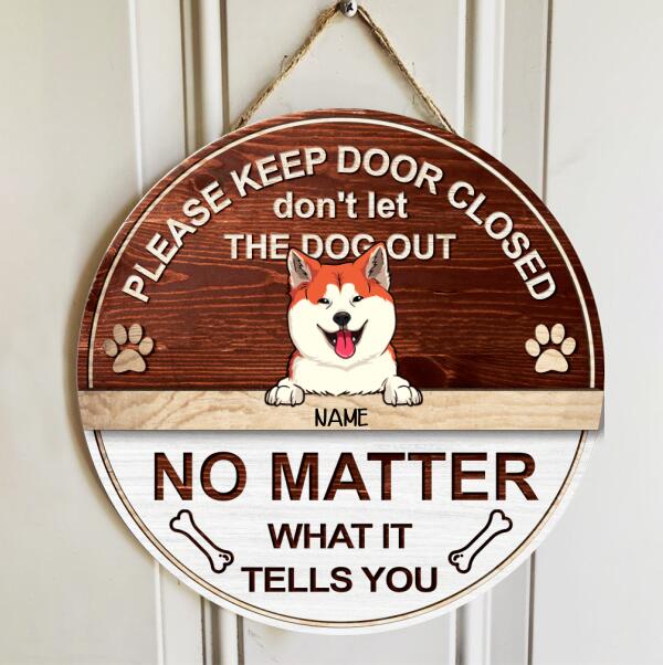 Please Keep Door Closed Don't Let The Dogs Out, Wooden Door Hanger, Personalized Dog Breeds Door Sign, Entryway Decor
