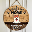A House Is Not A Home Without Dogs, Dog Pawprints Background, Personalized Dog Lovers Door Sign