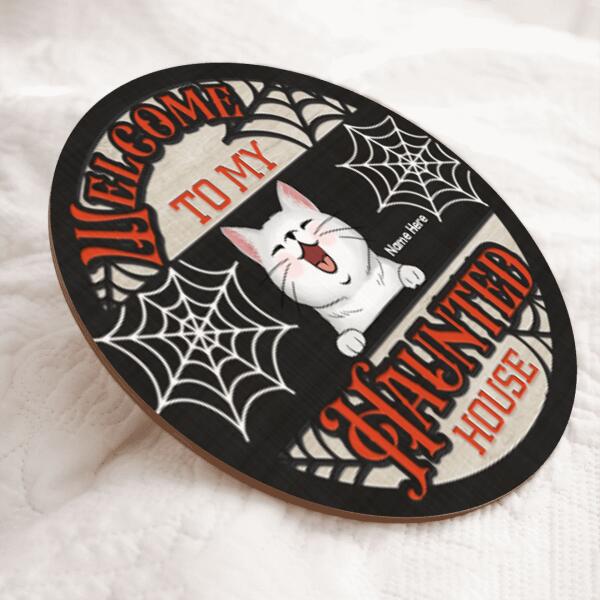 Welcome To Our Haunted House - Spiderweb - Personalized Cat Halloween Door Sign