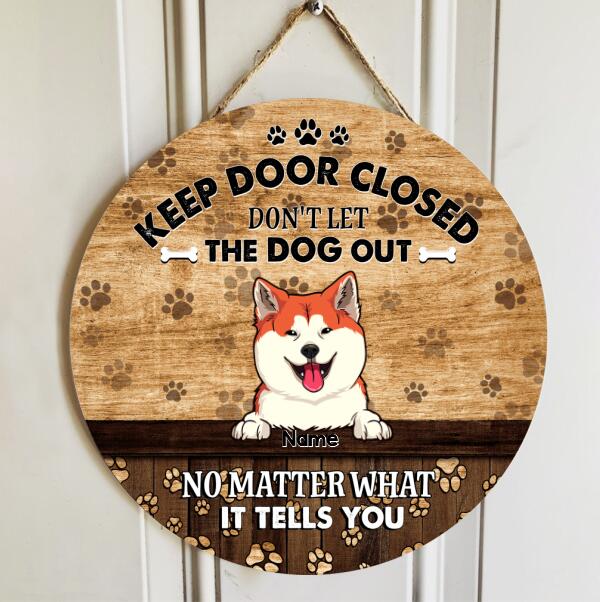 Keep Door Closed, Don't Let The Dogs Out, Dog Pawprints Background, Personalized Dog Lovers Door Sign
