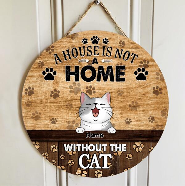 A House Is Not A Home Without Cats, Cat Pawprints Background, Personalized Cat Lovers Door Sign