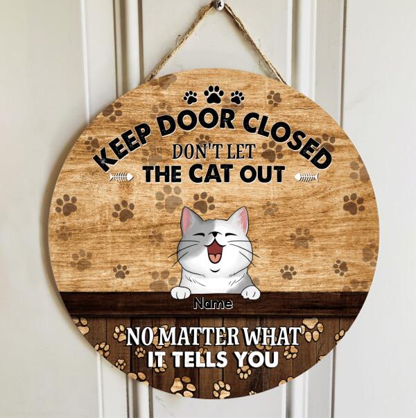 Keep Door Closed, Don't Let The Cats Out, Cat Pawprints Background, Personalized Cat Lovers Door Sign