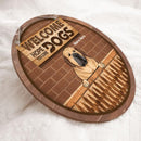 Welcome - Hope You Like Dogs - Wood Fence And Brown Brick Wall - Personalized Dog Door Sign