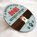 A House Is Not A Home Without The Dogs, Blue Pastel Retro Style, Personalized Dog Lovers Door Sign