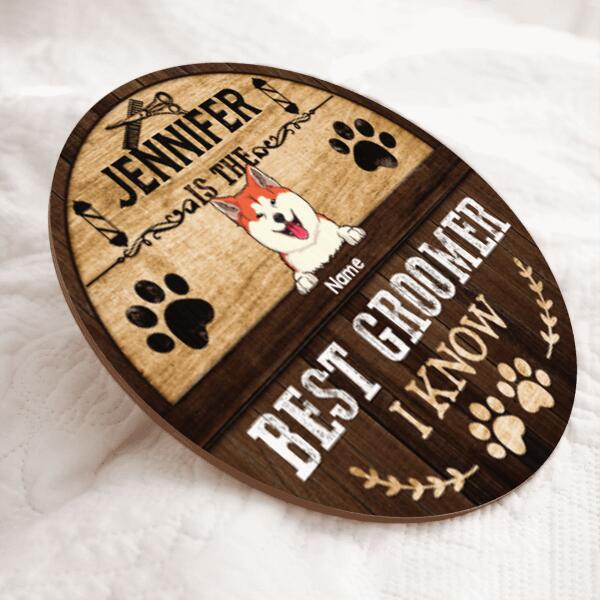 The Best Groomer We Know, Dog Groomer, Rustic Door Hanger, Personalized Name & Dog Breeds Door Sign