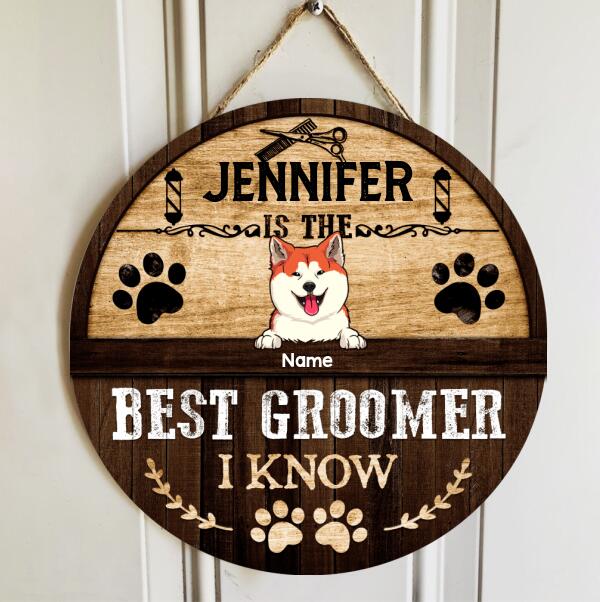 The Best Groomer We Know, Dog Groomer, Rustic Door Hanger, Personalized Name & Dog Breeds Door Sign