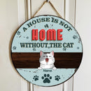 A House Is Not A Home Without The Cats, Blue Pastel Retro Style, Personalized Cat Lovers Door Sign