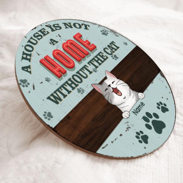 A House Is Not A Home Without The Cats, Blue Pastel Retro Style, Personalized Cat Lovers Door Sign