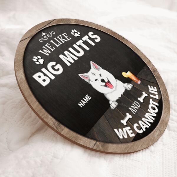 We Like Big Mutts And We Can Not Lie, Dog & Beverage, Black Wooden Rustic Door Hanger, Personalized Dog Breed Door Sign