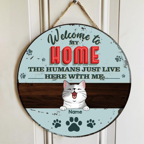 Welcome To Our Home, The Humans Just Live Here With Us, Blue Pastel Retro Style, Personalized Cat Lovers Door Sign