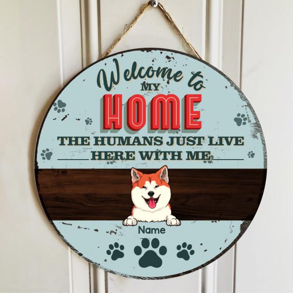 Welcome To Our Home, The Humans Just Live Here With Us, Blue Pastel Retro Style, Personalized Dog Lovers Door Sign