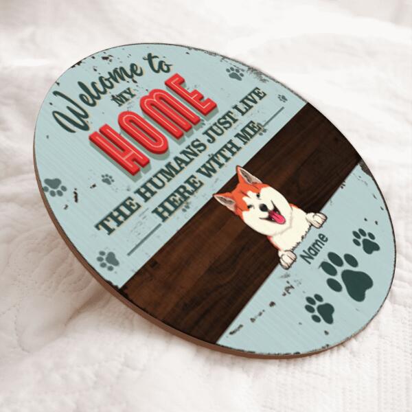 Welcome To Our Home, The Humans Just Live Here With Us, Blue Pastel Retro Style, Personalized Dog Lovers Door Sign