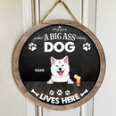 A Big Ass Dog Lives Here, Dog & Beverage, Black Rustic Wooden Door Hanger, Personalized Dog Breed Door Sign