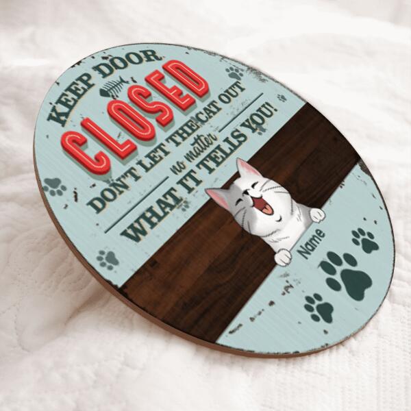 Keep Door Closed, Don't Let The Cats Out, Blue Pastel Retro Style, Personalized Cat Lovers Door Sign