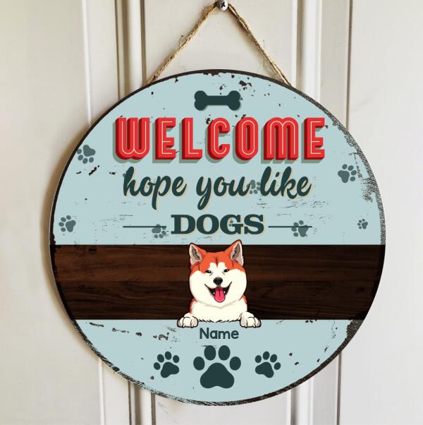 Welcome Hope You Like Dogs, Blue Pastel Retro Style, Personalized Dog Lovers Door Sign