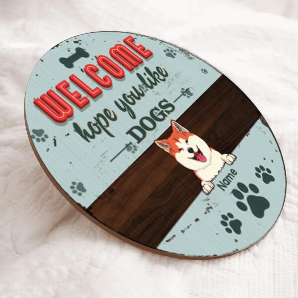 Welcome Hope You Like Dogs, Blue Pastel Retro Style, Personalized Dog Lovers Door Sign