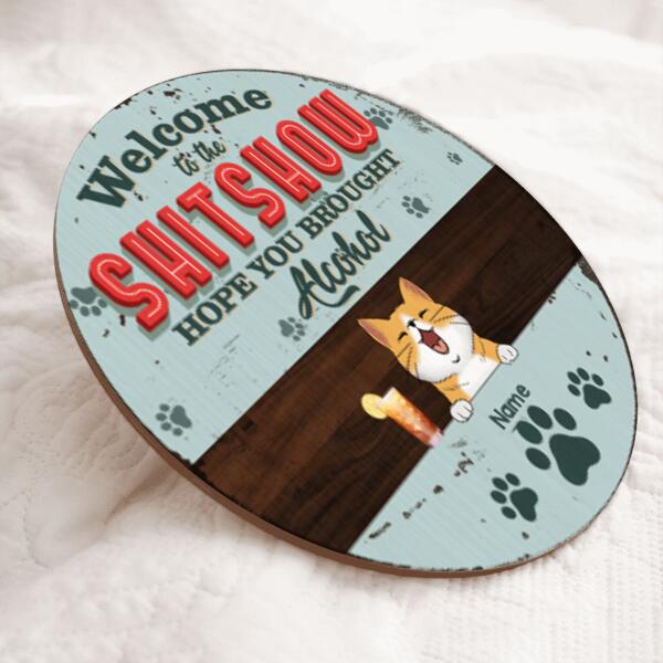 Welcome To The Shitshow, Hope You Brought Alcohol, Blue Pastel Retro Style, Personalized Dog & Cat Lovers Door Sign