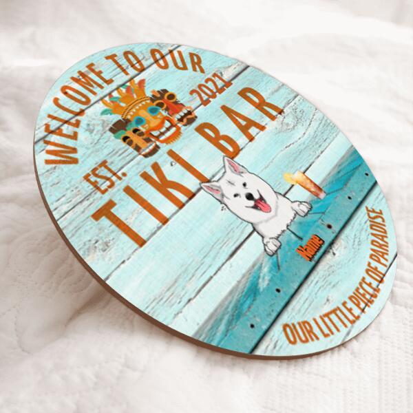 Welcome To Our Tiki Bar Our Little Piece Of Paradise, Hawaii Style Door Hanger, Personalized Dog Breeds Door Sign