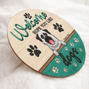 Welcome Hope You Like Dogs - Green Color - Personalized Dog Door Sign