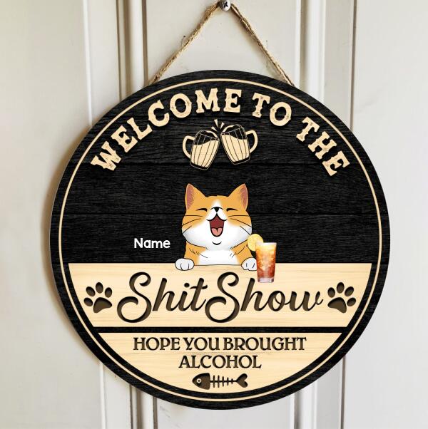 Welcome To The Shitshow, Hope You Brought Alcohol, Black & Yellow Background, Personalized Cat Lovers Door Sign