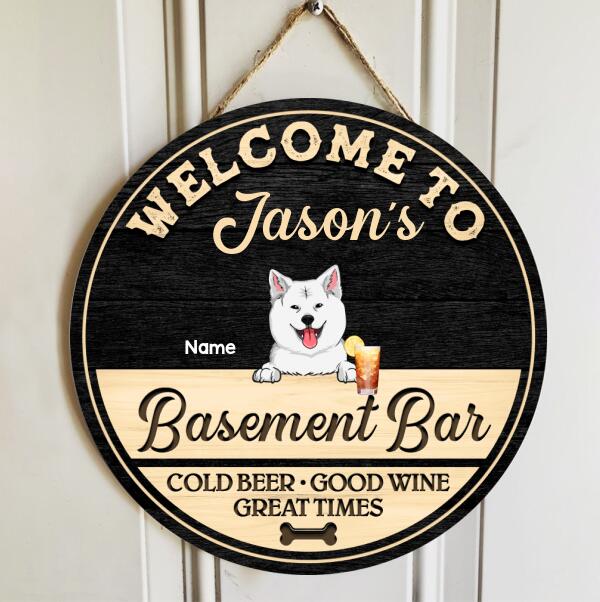 Welcome To Family's Basement Bar, Cold Beer Good Wine Great Times, Black & Yellow Background, Personalized Dog Lovers Door Sign