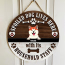 Spoiled Dogs Live Here With Their Household Staff, Wooden Door Hanger, Personalized Dog Breeds Door Sign