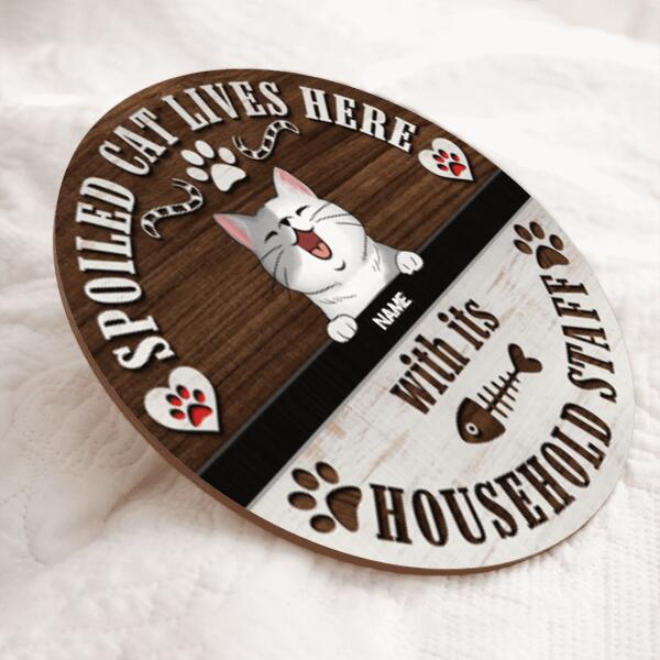 Spoiled Cats Live Here With Their Household Staff, Wooden Door Hanger, Personalized Cat Breeds Door Sign