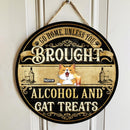 Go Home, Unless You Brought Alcohol And Cat Treats, Balck & Yellow Background, Personalized Cat Lovers Door Sign
