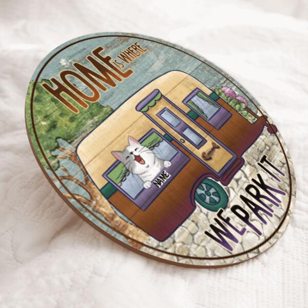 Home Is Where We Park It, Cats In Camper Van Door Hanger, Personalized Cat Breeds Door Sign, Gifts For Cat Lovers