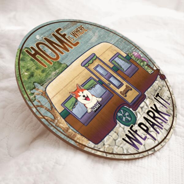 Home Is Where We Park It, Dogs In Camper Van Door Hanger, Personalized Dog Breeds Door Sign, Gifts For Dog Lovers