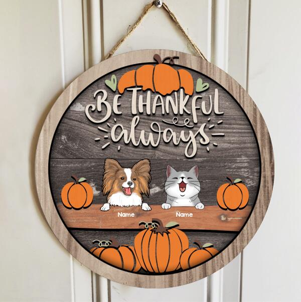 Be Thankful Always - Wood Background - Personalized Dog & Cat Door Sign